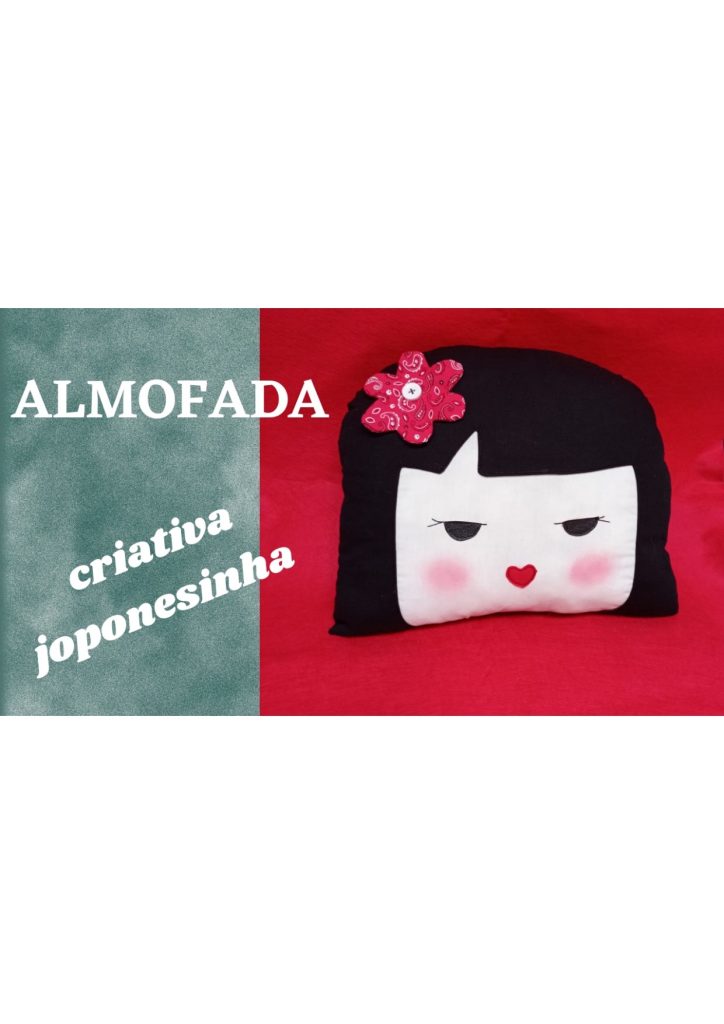 Como fazer almofada decorativa japonesinha - molde parte 1