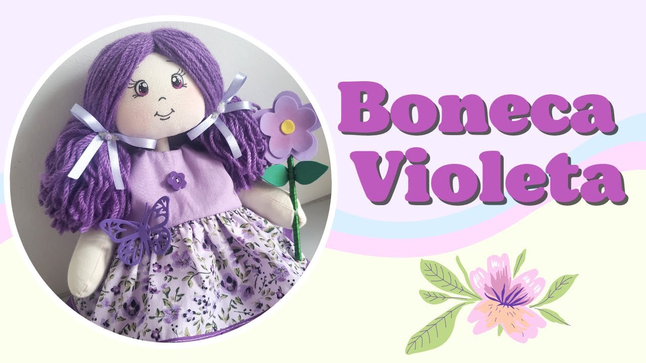 Como fazer boneca de pano Violeta passo a passo