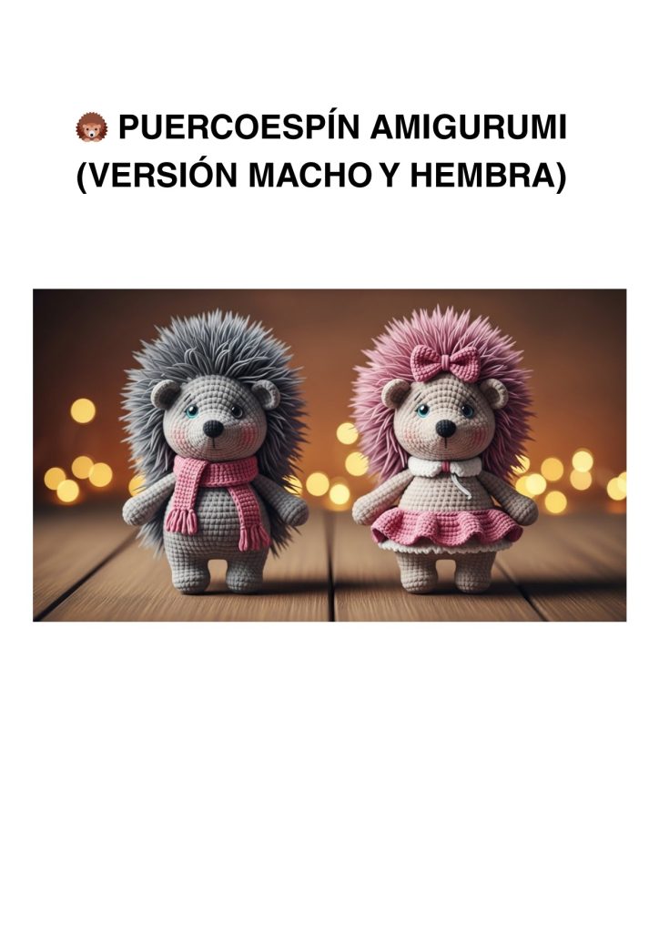 Porco-espinho de amigurumi – versão macho e fêmea - molde parte 1