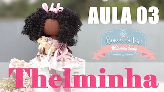 Boneca russa Thelminha aula 3 – acabamentos e cabelo