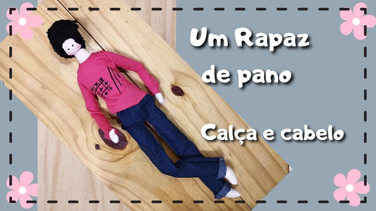Boneco de pano rapaz – cabelo e calça