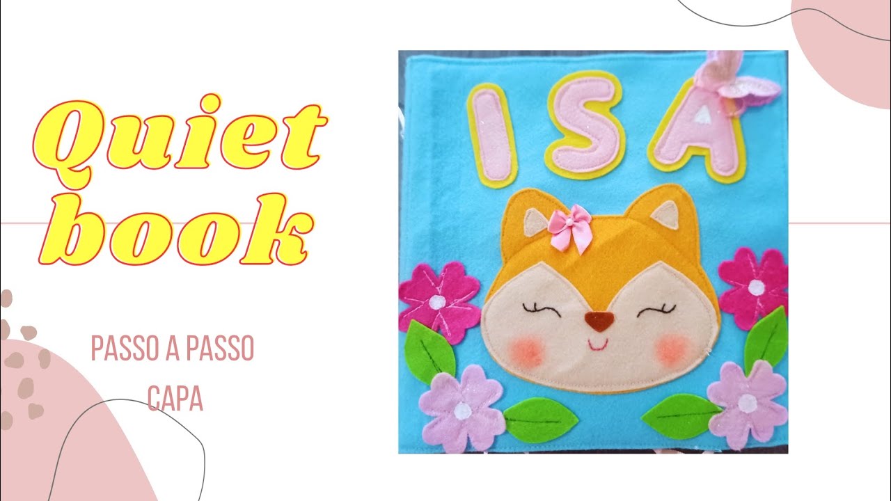 Meu primeiro quiet book de feltro – capa passo a passo