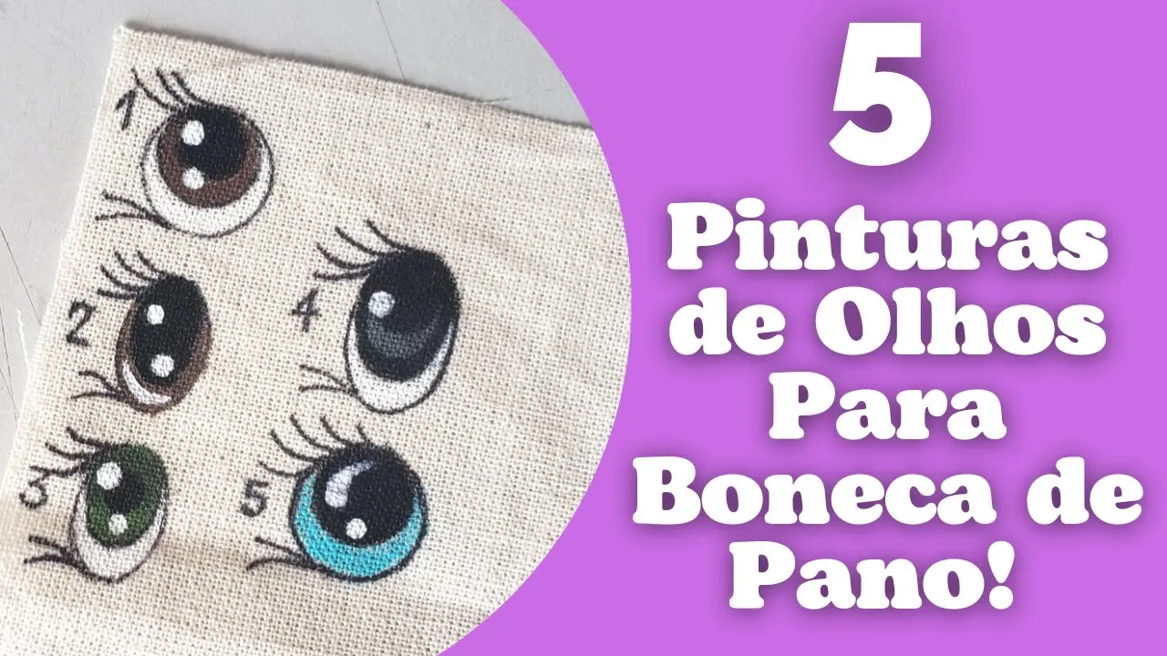 5 pinturas de olhos para bonecas de pano muito fáceis