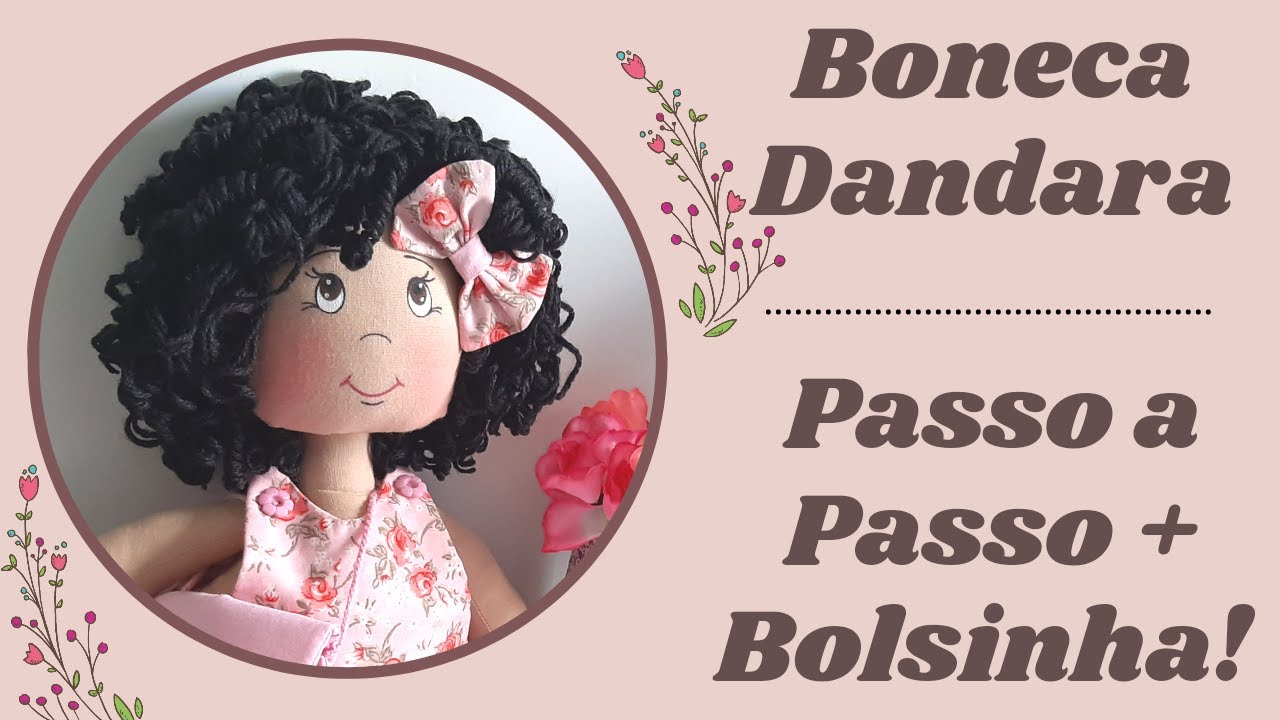 Boneca de pano Dandara com bolsinha passo a passo
