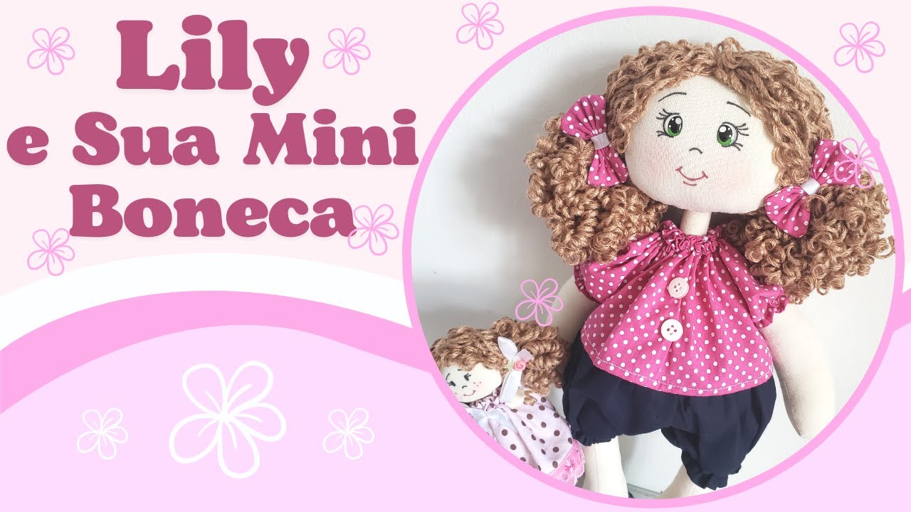 Lily e sua mini boneca passo a passo